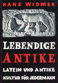 Widmer, Lebendige Antike. (Umschlag)