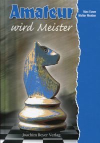 Euwe, Amateur wird Meister. (Umschlag)