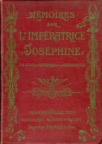 Ducrest, Mémoires sur l'impératrice Joséphine, la cour de Navarre et La Malmaiso (Umschlag)