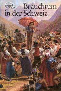 Weber, Brauchtum in der Schweiz. (Umschlag)