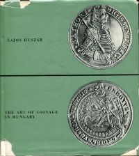 Huszar, The art of coinage in Hungary. (Umschlag)
