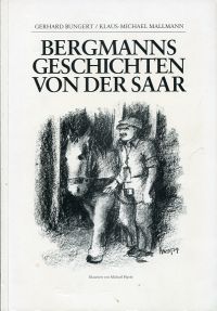 Bungert, Bergmanns Geschichten von der Saar, Teil 1. (Umschlag)