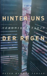 Tadjo, Hinter uns der Regen. (Umschlag)