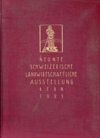 Schlussbericht der IX. Schweizerischen Ausstellung für Landwirtschaft, Forstwirt (Umschlag)