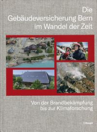 Die Gebäudeversicherung Bern im Wandel der Zeit. (Umschlag)