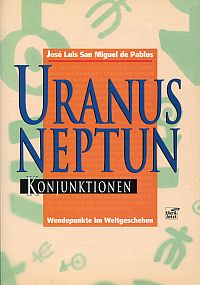 San Miguel de Pablos, Die Uranus-Neptun-Konjunktionen. (Umschlag)