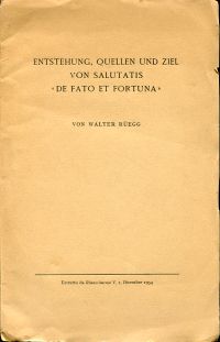 Rüegg, Entstehung, Quellen und Ziel von Salutatis "De fato et fortuna". (Umschlag)