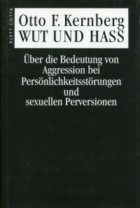 Kernberg, Wut und Hass. (Umschlag)