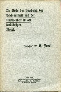 Forel, Die Rolle der Heuchelei, der Beschränktheit und der Unwissenheit in der l (Umschlag)