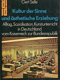 Selle, Kultur der Sinne und ästhetische Erziehung. (Umschlag)