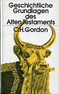 Gordon, Geschichtliche Grundlagen des Alten Testaments. (Umschlag)