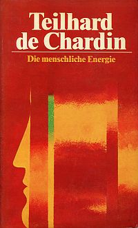 Teilhard de Chardin, Die menschliche Energie. (Umschlag)