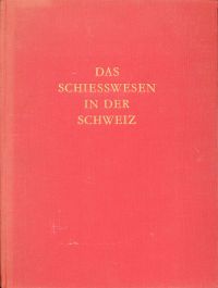 Schmid, Das Schiesswesen in der Schweiz. (Umschlag)