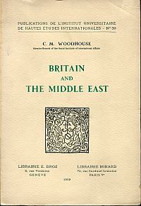 Woodhouse, Britain and the Middle East. (Umschlag)