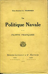 Fournier, La Politique navale et la flotte française. (Umschlag)