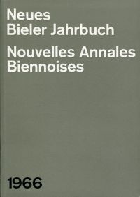 Neues Bieler Jahrbuch. Nouvelles Annales Biennoises 1966. (Umschlag)