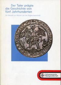 Der Taler prägte die Geschichte von fünf Jahrhunderten. (Umschlag)