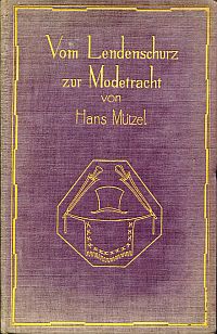 Mützel, Vom Lendenschurz zur Modetracht. (Umschlag)