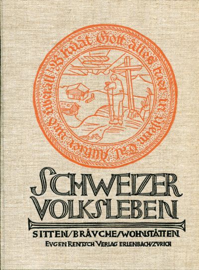 Brockmann-Jerosch, Schweizer Volksleben. (Einband, Band 1)