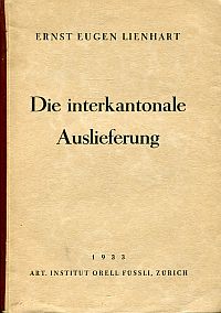 Lienhart, Die interkantonale Auslieferung. (Umschlag)