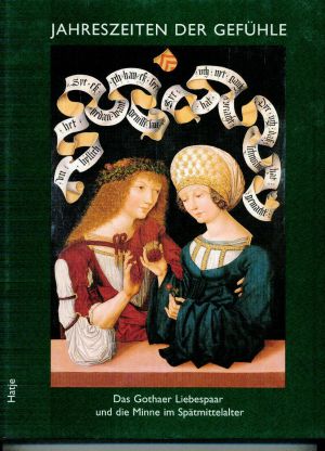 Schuttwolf, Jahreszeiten der Gefühle - das Gothaer Liebespaar und die Minne im S (Einband)