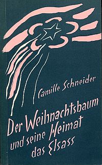 Schneider, Der Weihnachtsbaum und seine Heimat das Elsass. (Umschlag)