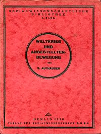 Aufhäuser, Weltkrieg und Angestelltenbewegung. (Umschlag)