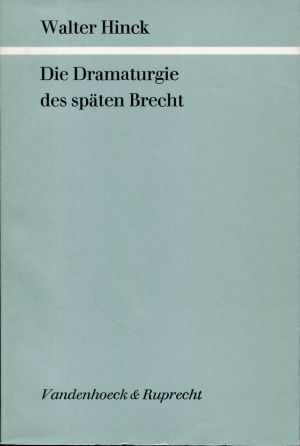 Hinck, Die Dramaturgie des späten Brecht. (Einband)