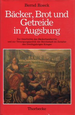 Roeck, Bäcker, Brot und Getreide in Augsburg. (Einband)
