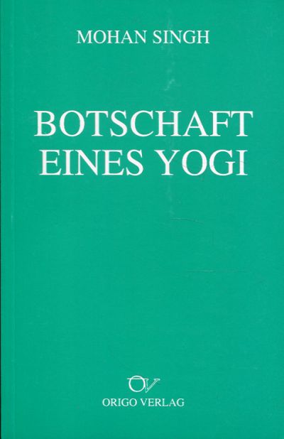 Singh, Botschaft eines Yogi. (Einband)