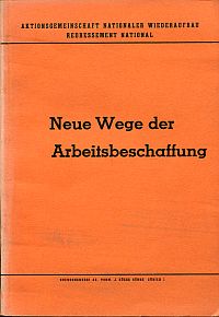 Neue Wege der Arbeitsbeschaffung. (Umschlag)