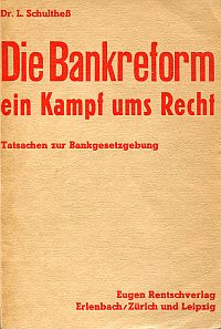 Schulthess, Die Bankreform ein Kampf ums Recht. (Umschlag)
