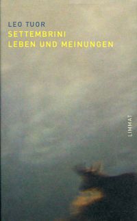 Tuor, Settembrini, Leben und Meinungen. (Umschlag)