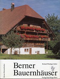 Flückiger-Seiler, Berner Bauernhäuser. (Umschlag)