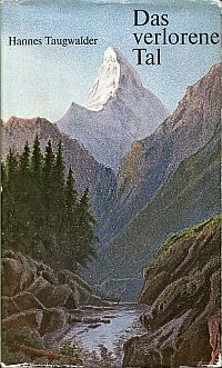 Taugwalder, Das verlorene Tal. (Umschlag)