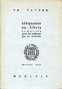 Vetter, Cinquante Ex-libris composés pour des médecins par un médecin. (Umschlag)