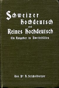 Stickelberger, Schweizerhochdeutsch und reines Hochdeutsch. (Umschlag)