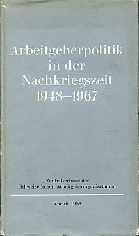 Arbeitgeberpolitik in der Nachkriegszeit 1948 bis 1967. (Umschlag)