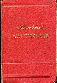 Baedeker, Switzerland and the adjacent portions of Italy, Savoy, and Tyrol. (Umschlag)