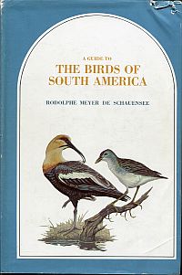Meyer de Schauensee, A Guide to the birds of South America. (Umschlag)