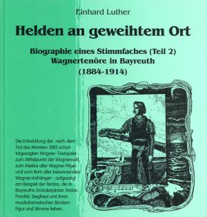 Luther, Helden an geweihtem Ort. Biographie eines Stimmfaches (Teil 2). (Umschlag)