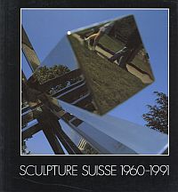Sculpture suisse en plein air, 1960-1991. (Umschlag)