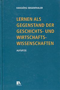 Siegenthaler, Lernen als Gegenstand der Geschichts- und Wirtschaftswissenschafte (Umschlag)