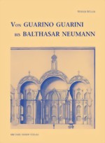 Müller, Von Guarino Guarini bis Balthasar Neumann. (Einband)