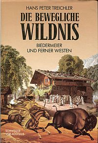 Treichler, Die bewegliche Wildnis. (Umschlag)