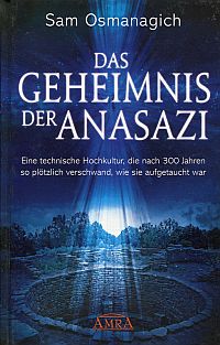 Osmanagich, Das Geheimnis der Anasazi. (Umschlag)