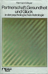 Meyer, Partnerschaft, Gesundheit und Glück in der psychologischen Astrologie. (Umschlag)