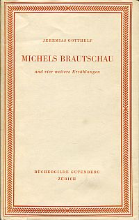 Gotthelf, Michels Brautschau und vier weitere Erzählungen. (Umschlag)