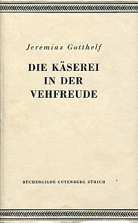 Gotthelf, Die Käserei in der Vehfreude. (Umschlag)