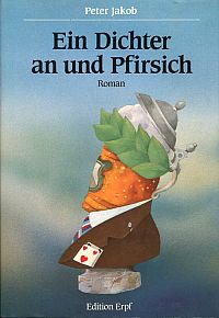 Jakob, Ein Dichter an und Pfirsich. (Schutzumschlag)
